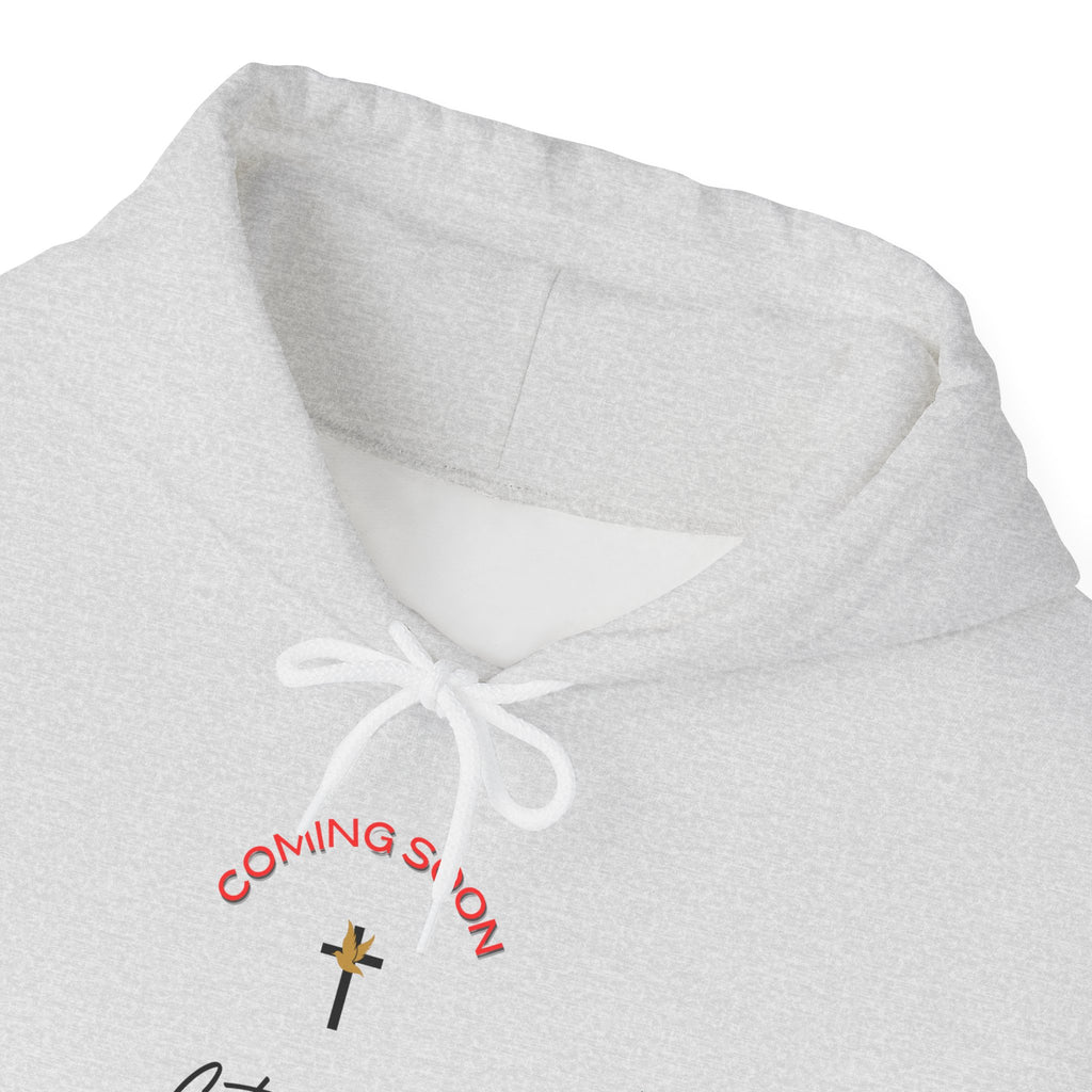 Coming Soon, Get Ready Hoodie – Revelation 22:7 Christian Sweatshirt