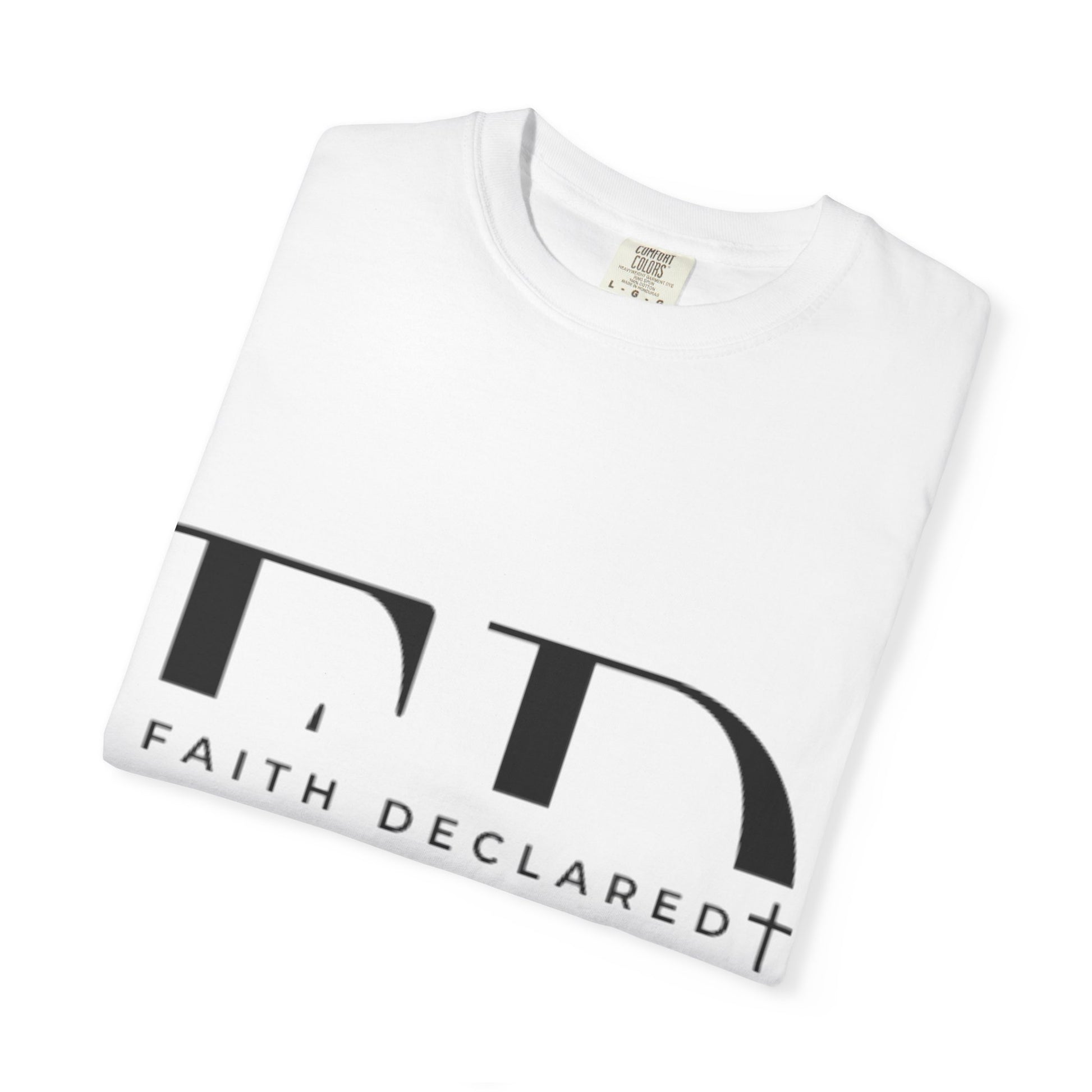 Faith Declared Unisex T-Shirt, Inspirational Tee
