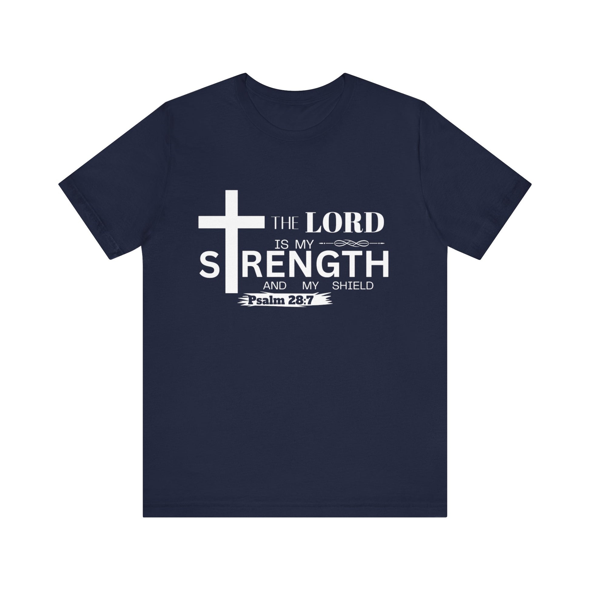 The Lord Is My Strength Tee – Psalm 28:7