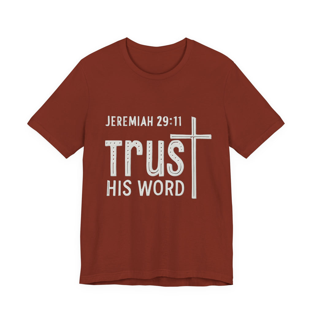 Trust His Word Jeremiah 29:11 Unisex T-Shirt – Faith Inspirational Tee
