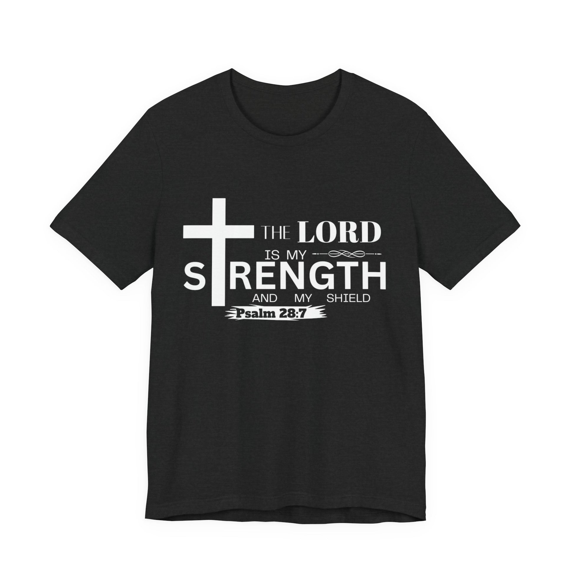 The Lord Is My Strength Tee – Psalm 28:7
