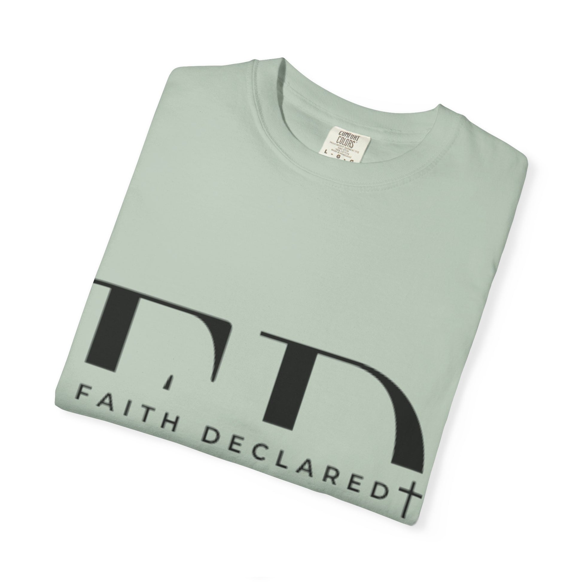 Faith Declared Unisex T-Shirt, Inspirational Tee