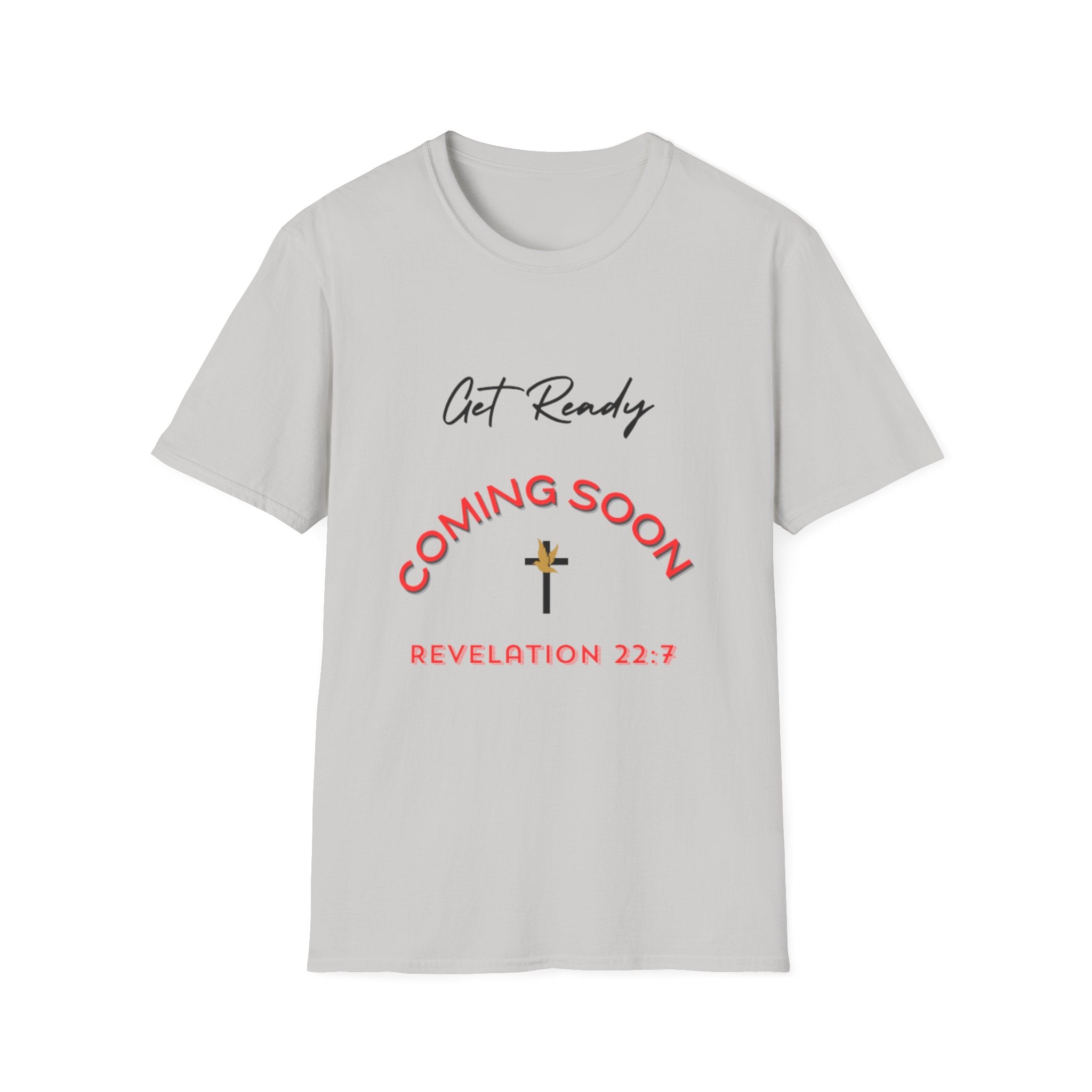 Get Ready Coming Soon Unisex T-Shirt – Faith-Inspired Softstyle Tee