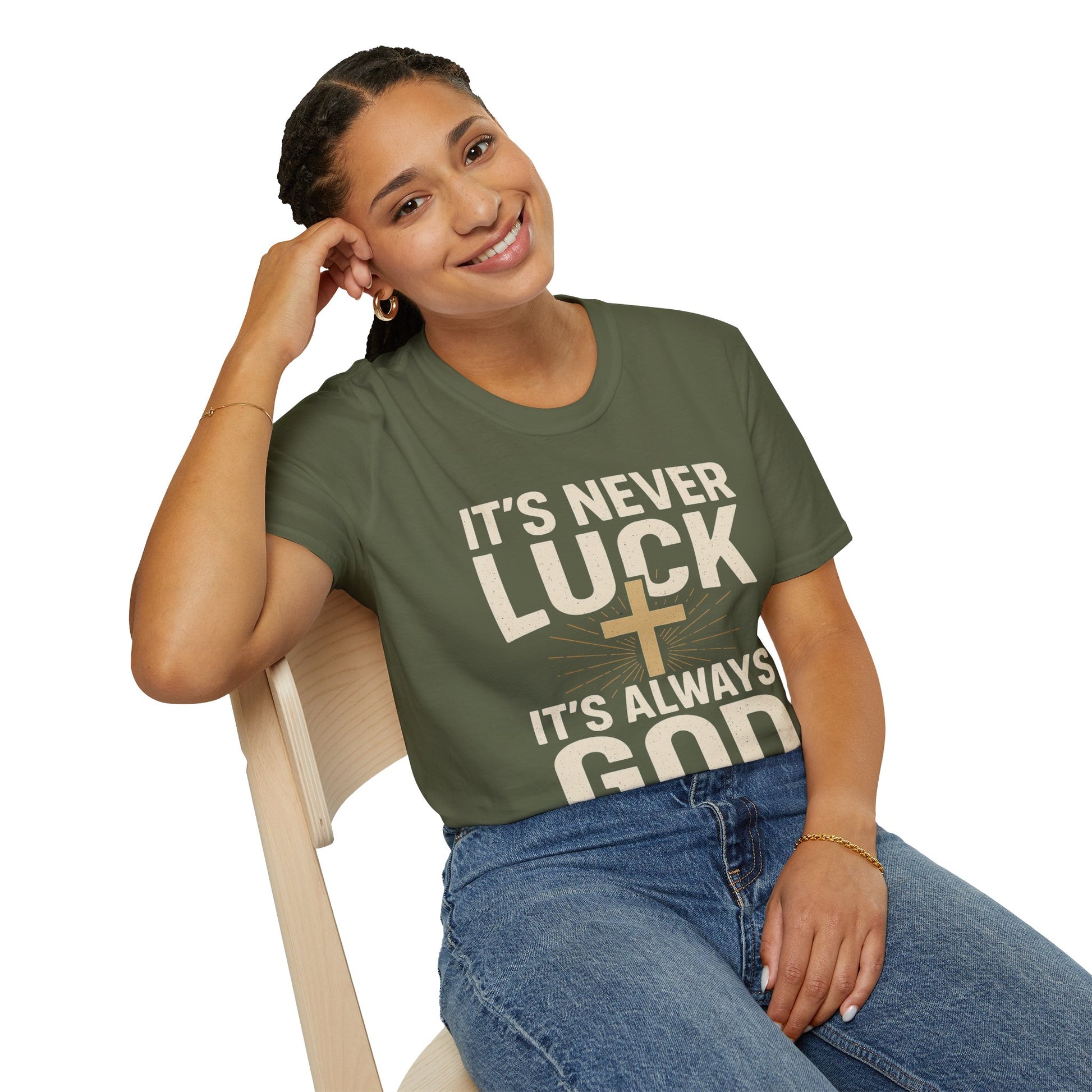 It’s Never Luck, It’s Always God – Unisex Christian T-Shirt