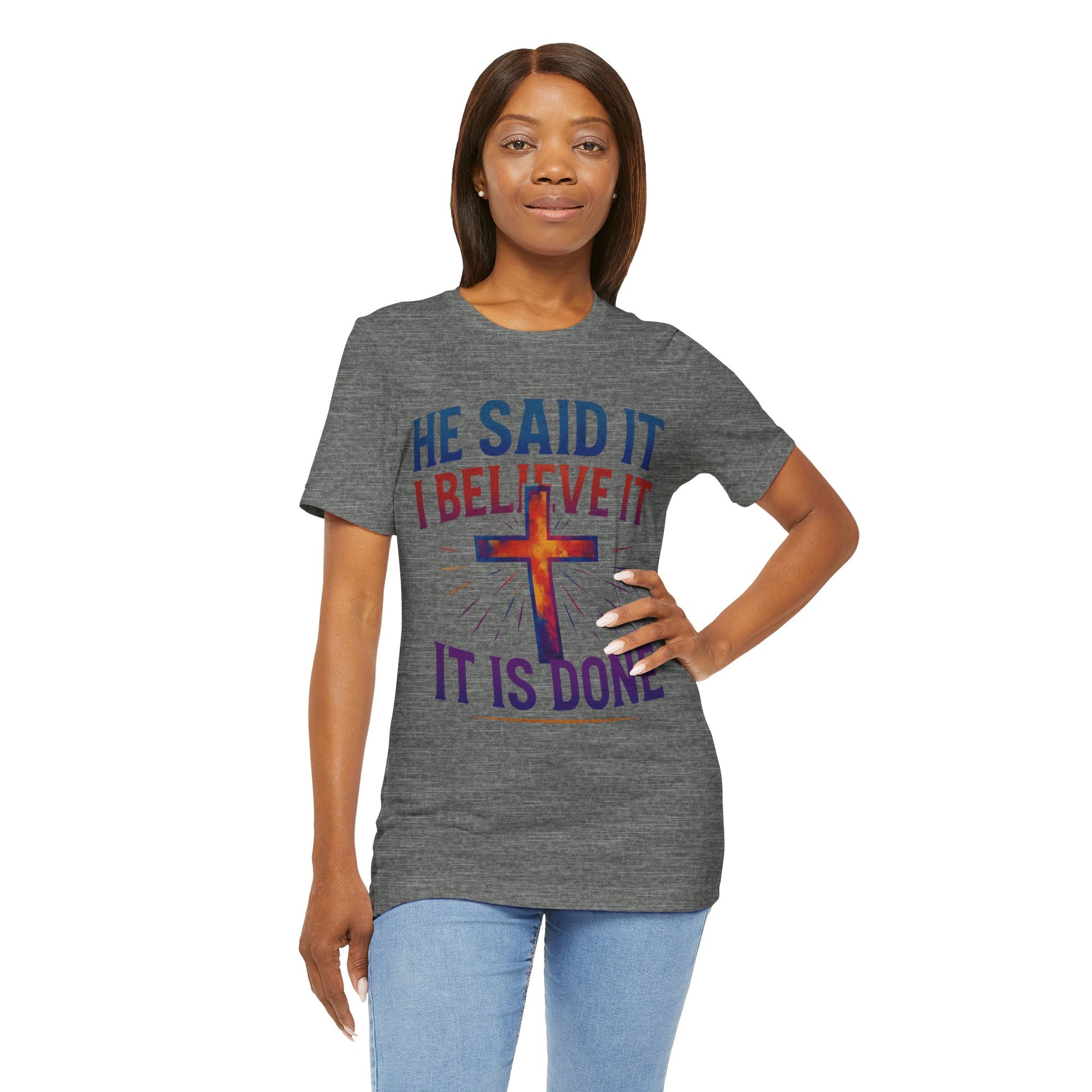 He Said It I Believe It T-Shirt – Christian Unisex Faith Tee with Bible-Inspired Quote