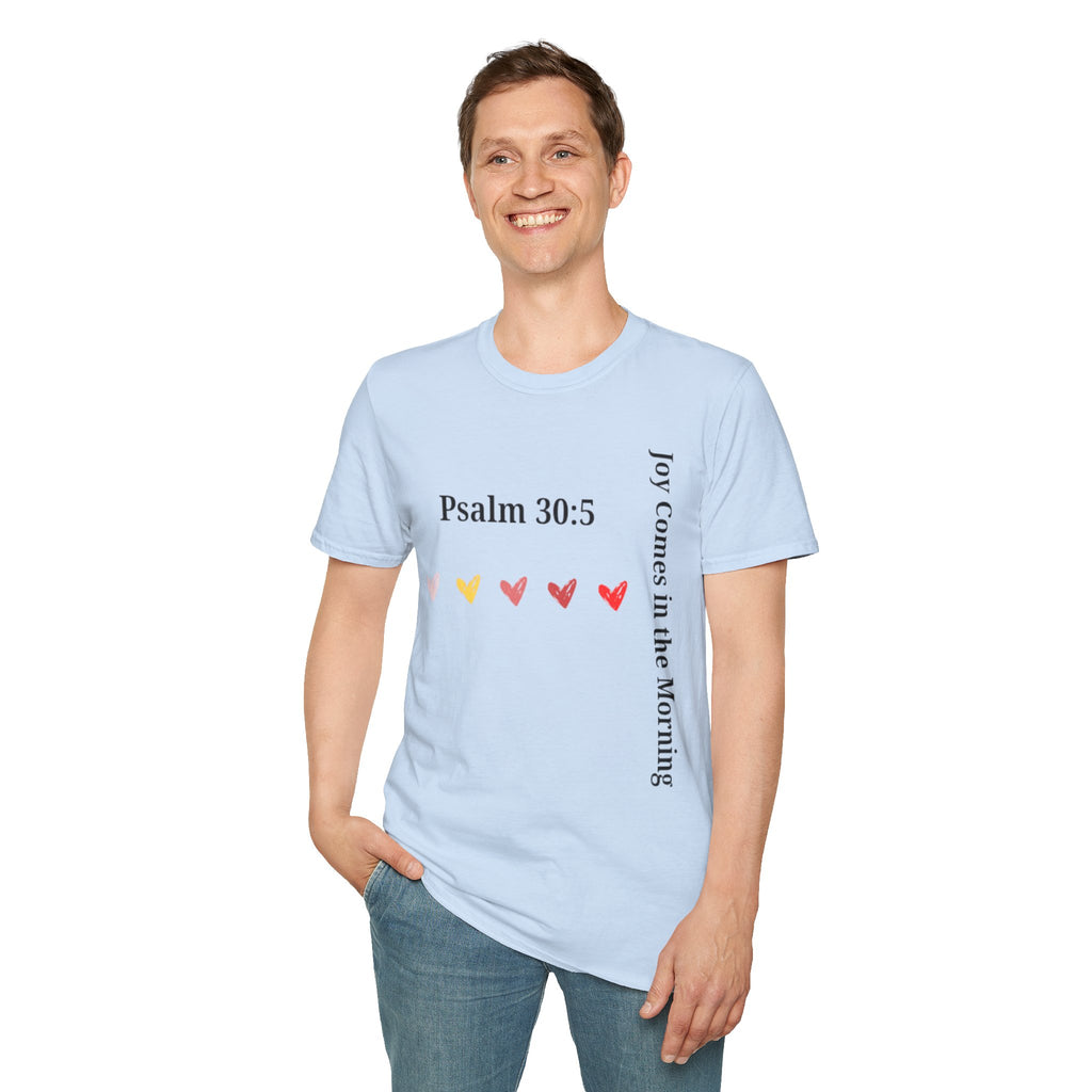 Psalm 30:5 “Joy Comes in the Morning” T-Shirt – Christian Unisex Faith Tee