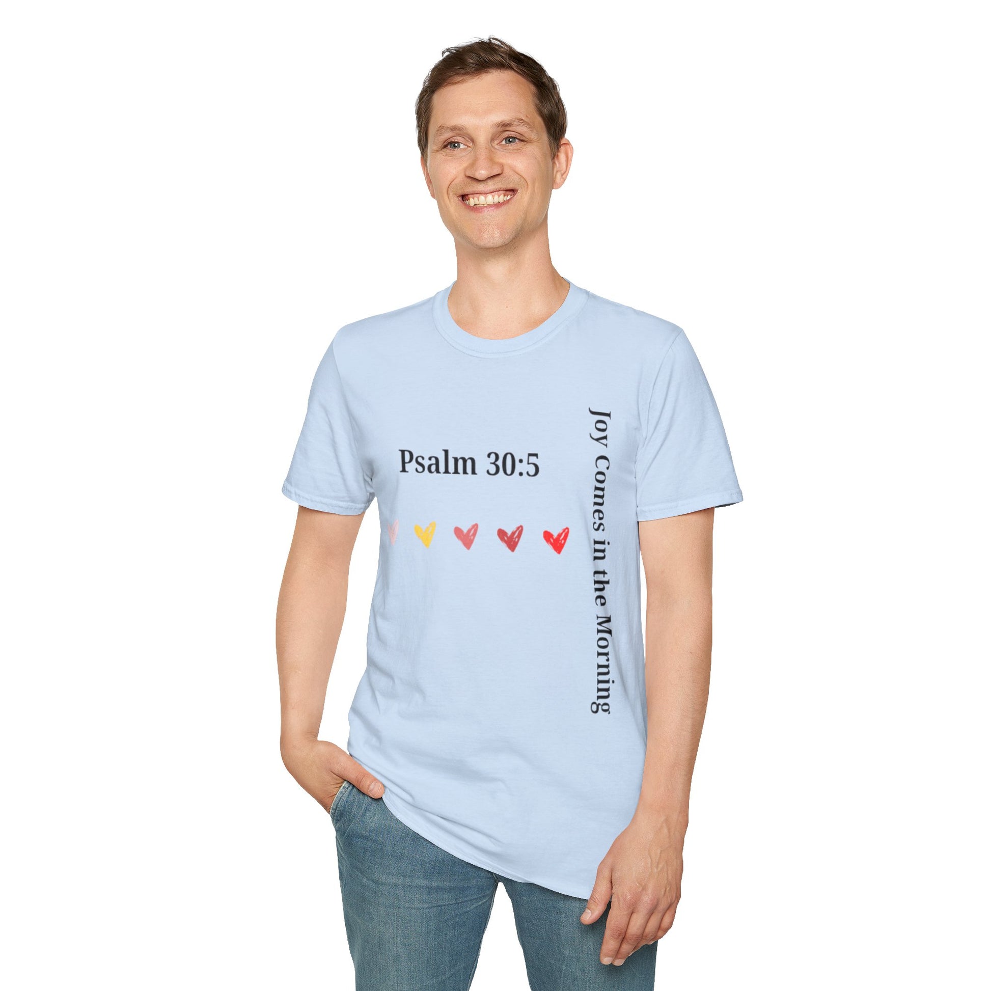 Psalm 30:5 “Joy Comes in the Morning” T-Shirt – Christian Unisex Faith Tee