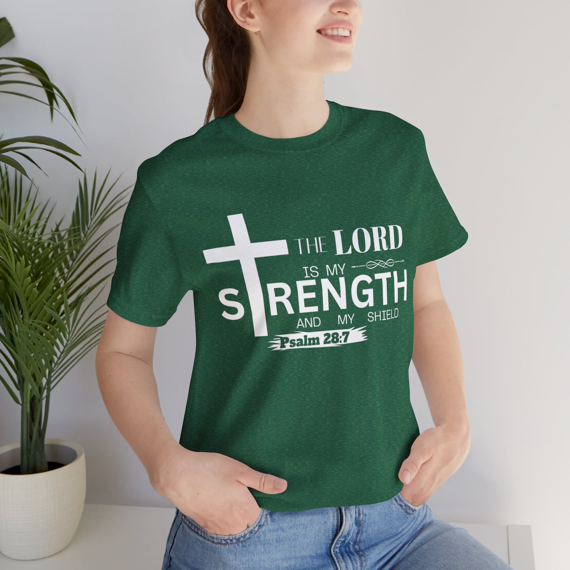 The Lord Is My Strength Tee – Psalm 28:7