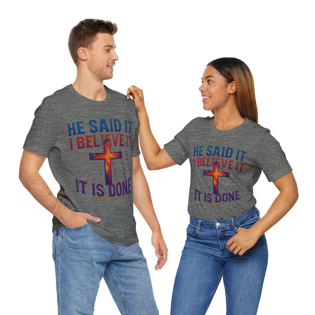 He Said It I Believe It T-Shirt – Christian Unisex Faith Tee with Bible-Inspired Quote